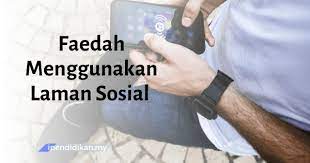 Media sosial seperti facebook, twitter, whatsapps dan my space mendapat perhatian masyarakat di negara ini. Faedah Faedah Menggunakan Laman Sosial