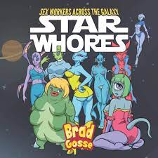 Star Whores: Sex Workers Across The Galaxy (Rejected Children's Books):  9798849876375: Gosse, Brad: Books - Amazon.com