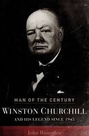 Man of the century : Winston Churchill and his legend since 1945 : Ramsden,  John, 1947-2009 : Free Download, Borrow, and Streaming : Internet Archive