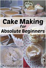 Cake Making For Absolute Beginners Part 1 Sum Of Their Stories Craft Blog Baking For Beginners Beginner Baking Recipes How To Make Cake