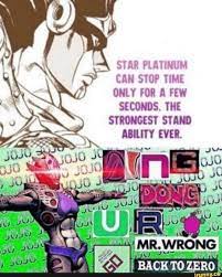 Star Playinum Can Stop Hme Only For A Few Strongesi S Iand Ability Ever Jojo Bizarre Jojo S Bizarre Adventure Jojo Memes
