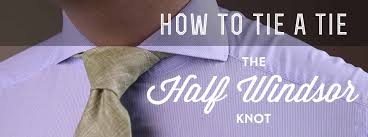 In fact, it's more versatile due to its medium size. How To Tie A Half Windsor Knot