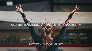 Sad Xxxtentacion Itsamoney Violin Cover Gymnastics Floor Music Youtube