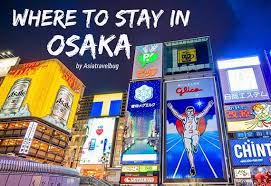 Guide to japanese japanese food osaka japan cool restaurant restaurant recipes osaka food japan with overlooked travel destinations in japan between tokyo and osaka. Where To Stay In Osaka 4 Best Places To Stay For Osaka Hotels