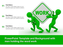 Gallery of notice sign template word. Powerpoint Template And Background With Men Holding The Word Work Presentation Graphics Presentation Powerpoint Example Slide Templates