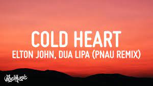Elton John Dua Lipa Cold Heart Lyrics Pnau Remix Youtube