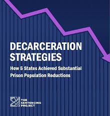 Decarceration Strategies How 5 States Achieved Substantial