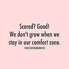 Move out of your comfort zone. We Can T Grow In Our Comfort Zone Quotes To Live By Best Qoutes Comfort Zone