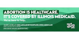 A woman's experience of an abortion can vary depending on the type she has. Billboards Abortion Is Covered By Medicaid In Illinois Wbez Chicago