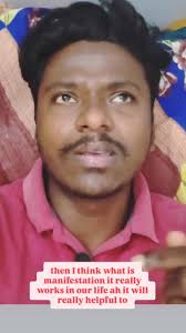 Manifestation is the process of...