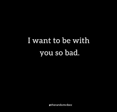 I want you (she's so heavy) (the simpsons), a 2019 episode from the simpons. 50 I Want You So Bad Quotes For Him And Her The Random Vibez