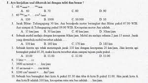 Maybe you would like to learn more about one of these? Soal Penilaian Harian Matematika Kelas 5 Kd 3 3 Kecepatan Dan Debit Sekolahdasar Net