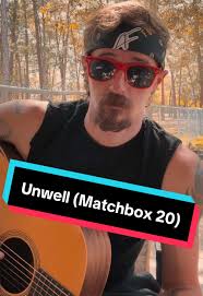 Exploring 'Unwell' by Matchbox 20: A Deep Dive