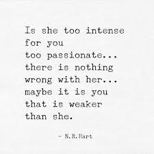 I Need A Man Who Doesn T Make Me Feel Embarrassed To Be A Complete Dork In Front Of Weakness Quotes Weak Men Quotes True Quotes