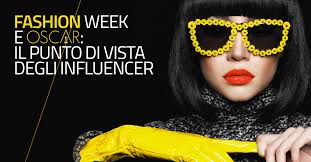 Fashion Week & Oscar: il punto di vista degli Influencer