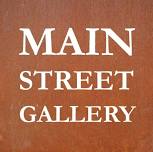 OPENING at the Main Street Gallery