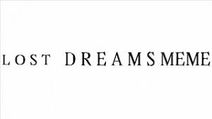 Best Of Lost Dreams Meme Original Free Watch Download Todaypk