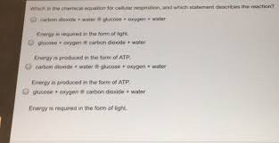 Reactants of cellular respiration are glucose and oxygen. Which Is The Chemical Equation For Cellular Respiration And Which Statement Describes The Reaction O Brainly Com