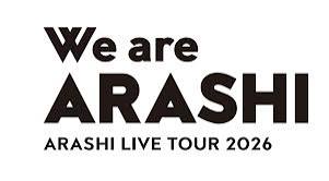 ARASHI LIVE TOUR 2026「We are ARASHI」