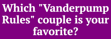 If you paid attention in history class, you might have a shot at a few of these answers. Quiz Tell Us Your Preferences And We Ll Give You A Vanderpump Rules Boyfriend