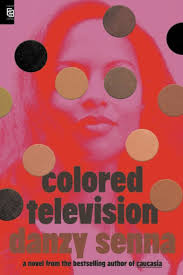 Colored Television: 9780593854952: Danzy Senna: Books