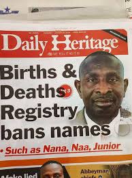 Births and Deaths Registry bans names such as Nana,Naa,Junior. Does the  Births and Deaths registry have the right to ban names? What are your  thoughts