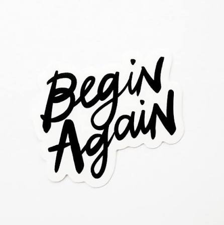 Begin Again Sticker – The Shiny Bits