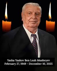🕯️ Baruch Dayan Haemet, It is with heavy hearts that we share the passing  of our beloved Rafik Rafael Ben Raya Dzhavarov, a devoted husband, father,  grandfather, brother, and friend. A man