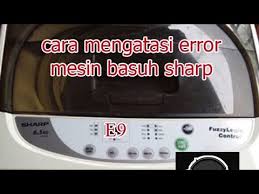 Cara mencuci pakaian menggunakan mesin basuh automatik. Cara Mengatasi Error Mesin Basuh Sharp Youtube
