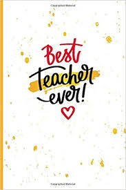 Teachers' day is celebrated since 1994 and every year unesco announces a theme of the celebration. Amazon Com Best Teacher Ever A Notebook Journal For Teachers Day 9798642419267 Publishing D J Books