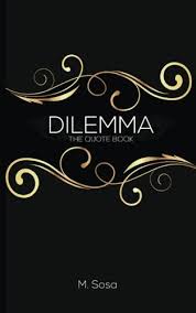 Download Dilemma The Quote Book By M Sosa Pdf Riaconquaper