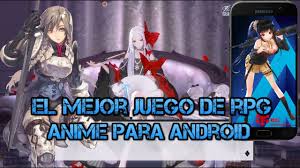 Livianos, para nuestro dispositivo android, los cuales podemos encontrar en play store, son totalmente seguros, así que vamos a empezar con este maravillosos top! El Mejor Juego De Rpg Anime Para Android Youtube