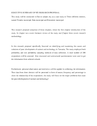 If you are conducting a qualitative analysis of a research problem, the methodology section generally requires a more elaborate description of the methods used as well as an explanation of the processes applied to gathering and analyzing of data than is generally required for studies using quantitative methods. Doc Executive Summary Of My Research Proposal Olais K Kambaine Jr Academia Edu