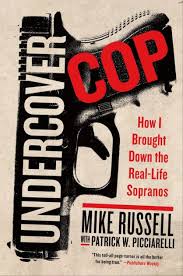 Undercover Cop: How I Brought Down the Real-Life Sopranos|Hardcover