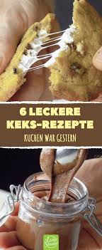 6 Leckere Keks Rezepte Kuchen War Gestern Rezepte Snacks Kekse Cookies Schokolade Brotaufstrich Mit Bildern Rezept Kekse Leckere Kekse Keksrezepte
