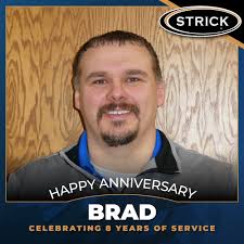 Join us in wishing a Happy Strick Anniversary to Brad Pontius! Brad started  with us as a Production Engineer 8 years ago. He has continuously  demonstrated hard work and exceptional ability, earning