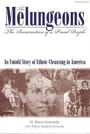 The Melungeons: The Resurrection of a Proud People: Kennedy, N Brent,  Kennedy, Robyn Vaughan: 9780865545168: Amazon.com: Books