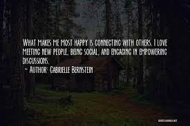 Top 6 Quotes Sayings About Meeting Someone Who Makes You Happy