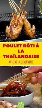 Poulet Roti A La Thailandaise Bonap Recette Poulet Volaille Thai Exotique Recettes De Cuisine Poulet Recette Poulet Roti