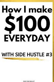 Maybe you would like to learn more about one of these? How To Make 100 A Day Fast In 2021 One Fine Wallet