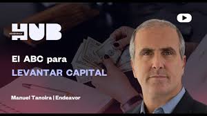 Cómo levantar inversión según un experto de la red Endeavor