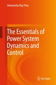 THE ESSENTIALS OF POWER SYSTEM DYNAMICS AND CONTROL HB 2018