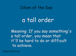 Tall Order Learn English Words Idioms And Phrases English Phrases