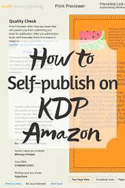 You can use kdp's cover creator tool to create a book cover or upload your own. Your Ultimate Guide To Self Publishing With Kdp Amazon Quick Whit Travel Book Writing Tips Self Publishing Writing Childrens Books