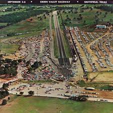 The Green Valley Raceway In Smithfield Texas Opened In 1960 And Offered Both A Road Course And A 1 4 Mile Drag Strip Carroll Green Valley Racing Drag Racing