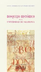 Puede realizar un registro telemático e ingresar a nuestra biblioteca virtual. Bosquejo Historico De La Universidad De Salamanca Historia De La Universidad Spanish Edition Rodriguez San Pedro Bezares Luis Enrique 9788478008339 Amazon Com Books