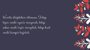 Wanita tegar ini selalu menyadari kapasitas dirinya tetapi tetap menanamkan kepercayaan diri yang besar. 15 Quotes Yang Membuktikan Perempuan Bukan Makhluk Lemah
