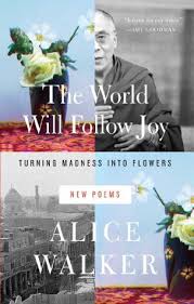 The flowers by alice walker setting. The World Will Follow Joy Turning Madness Into Flowers By Alice Walker
