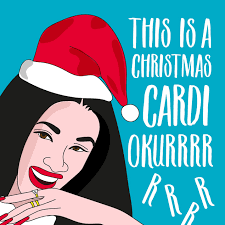This Is A Christmas Cardi B Card