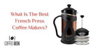 It also affects the coffee flavor and. 15 Best French Press Coffee Makers 2021 Review Rated
